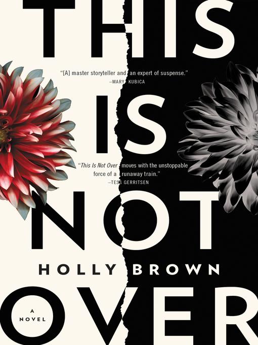 Title details for This Is Not Over by Holly Brown - Available